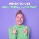 Using Miss Mrs and Ms