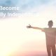 How to Become Financially Independent In 5 Easy Steps