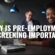 Why is Pre-employment Screening Important?