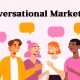 Conversational Marketing