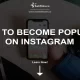 How to Become Popular On Instagram