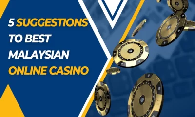 5 Suggestions to Help You Choose the Best Malaysian Online Casino