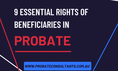 9 Essential Rights of Beneficiaries in Probate