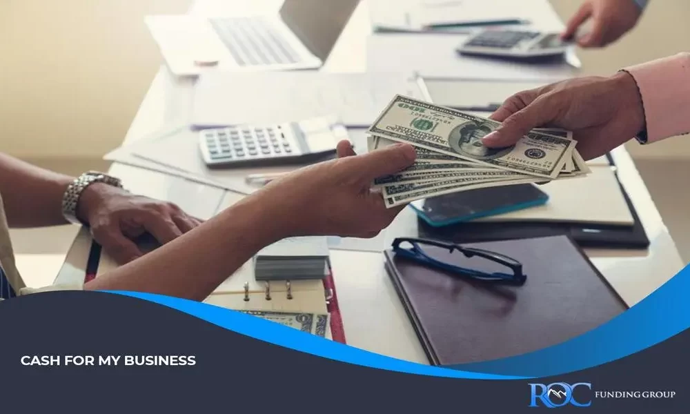 Getting Cash for My Business From ROC Funding Group