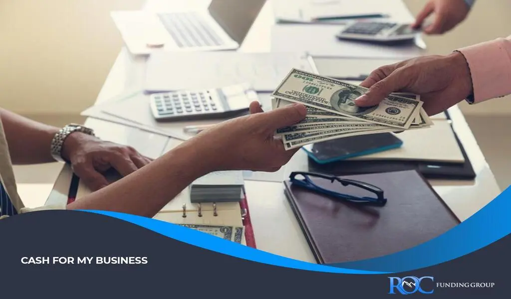 Getting Cash for My Business From ROC Funding Group