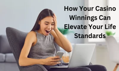 How Your Casino Winnings Can Elevate Your Life Standards