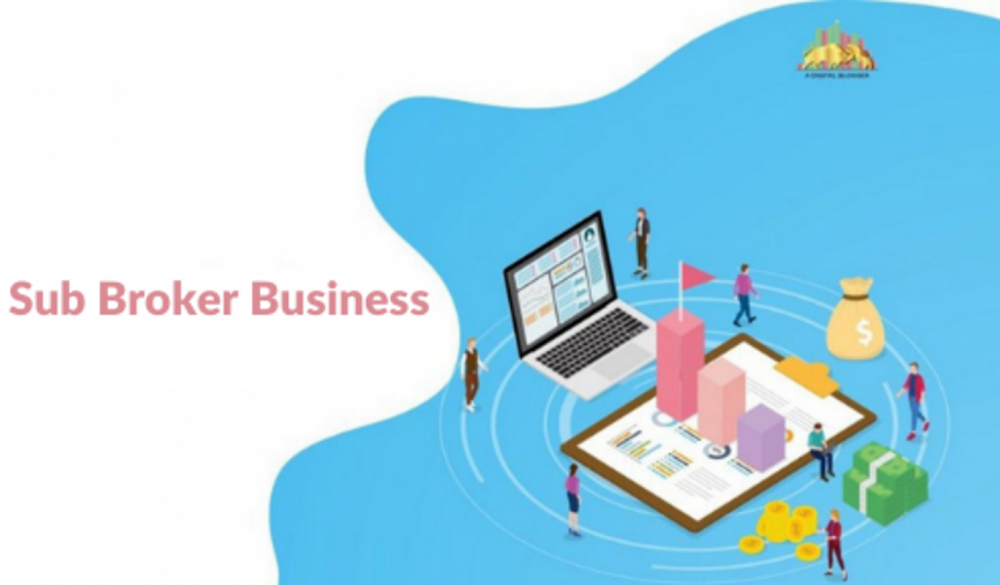 Sub Broker Business