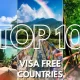 Top 10 Countries That Offer Free Visas for Tourists in 2023