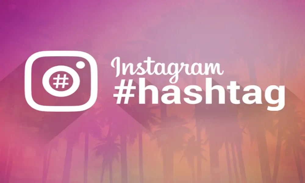 The Power of Hashtags: How to Use Them for Instagram Growth