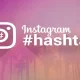 The Power of Hashtags: How to Use Them for Instagram Growth