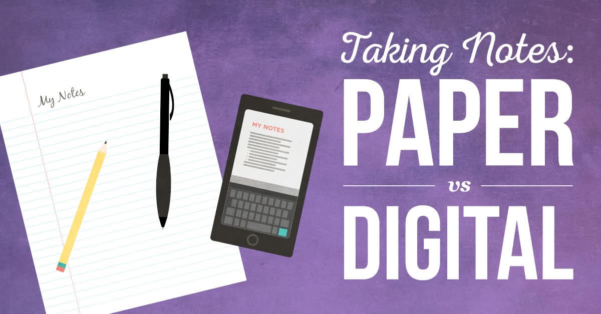 Digital Notes vs. Paper Notes