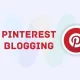 How to Use Pinterest for Blogging