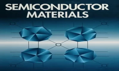 Semiconductor Materials Unraveled: Understanding Types, Properties, and the Production Process