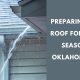 Preparing Your Roof for Storm Season in Oklahoma City