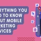 Everything You Need to Know About Mobile Marketing Services
