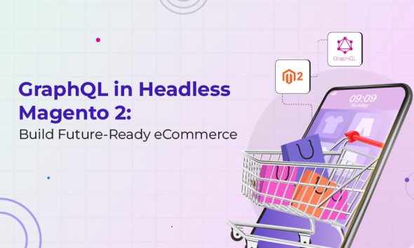 GraphQL in Headless Magento 2