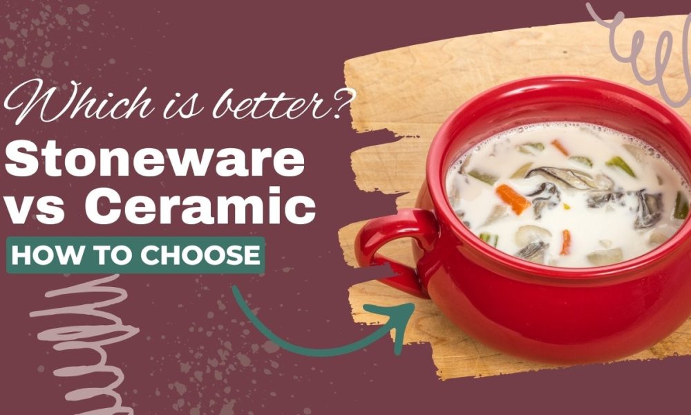Stoneware or Porcelain Which Cookware is Best