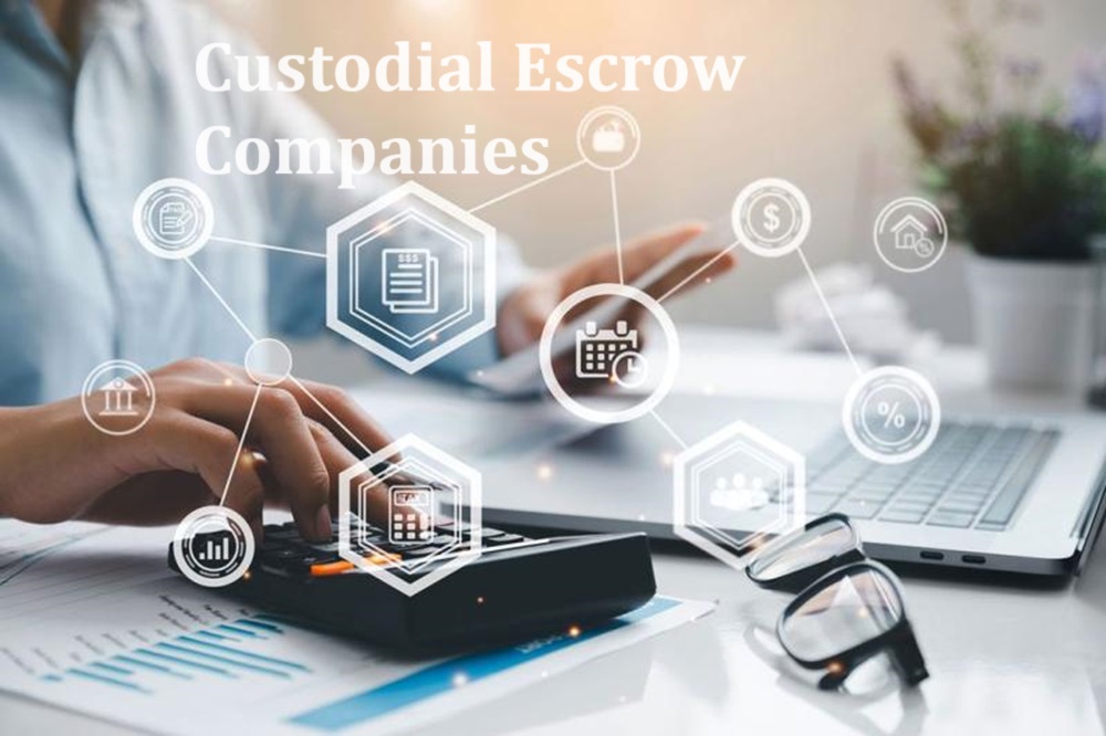 Custodial Escrow Companies